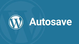 Explanation of the features of Autosave in WordPress